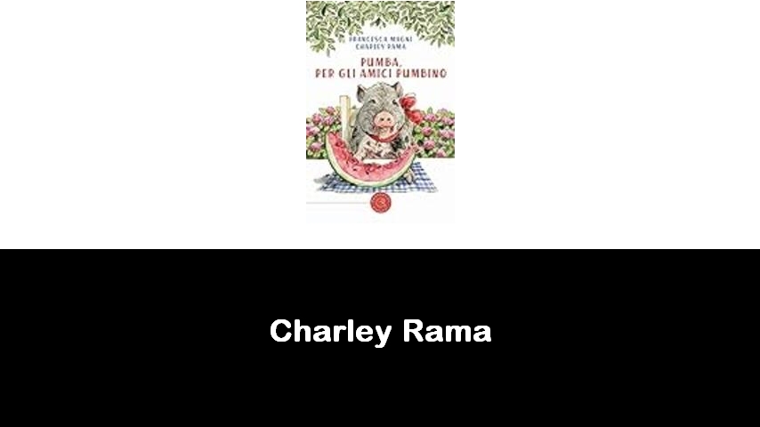 libri di Charley Rama