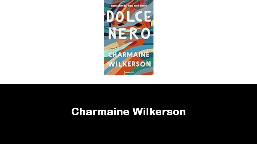 libri di Charmaine Wilkerson