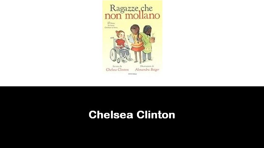 libri di Chelsea Clinton