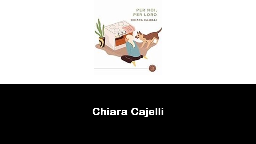 libri di Chiara Cajelli