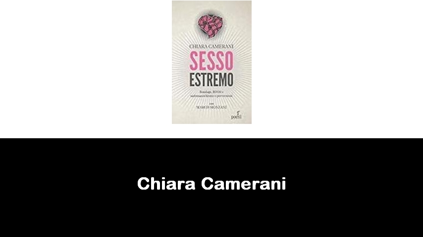 libri di Chiara Camerani