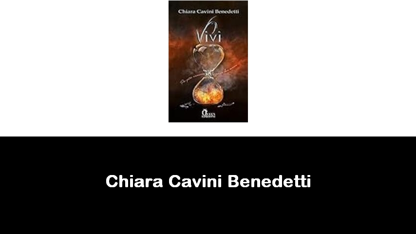 libri di Chiara Cavini Benedetti