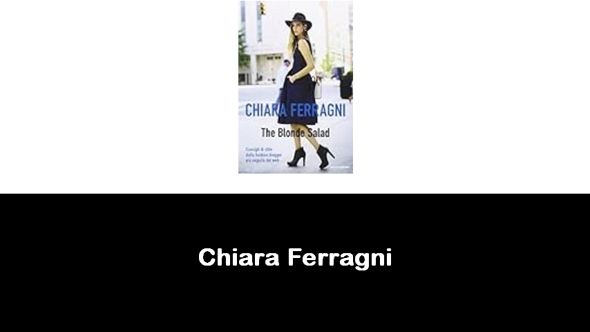 libri di Chiara Ferragni