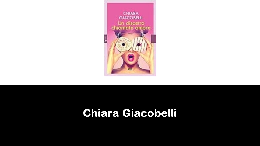 libri di Chiara Giacobelli