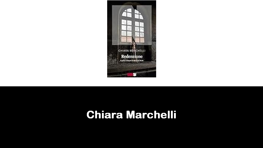 libri di Chiara Marchelli