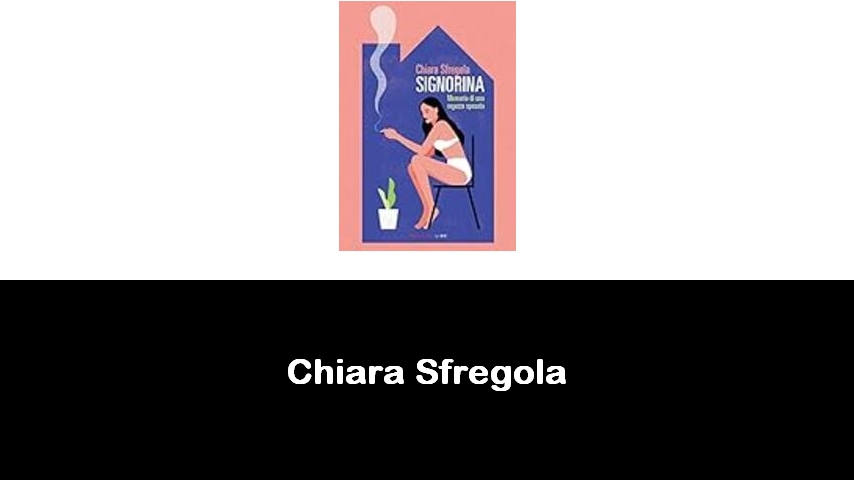 libri di Chiara Sfregola