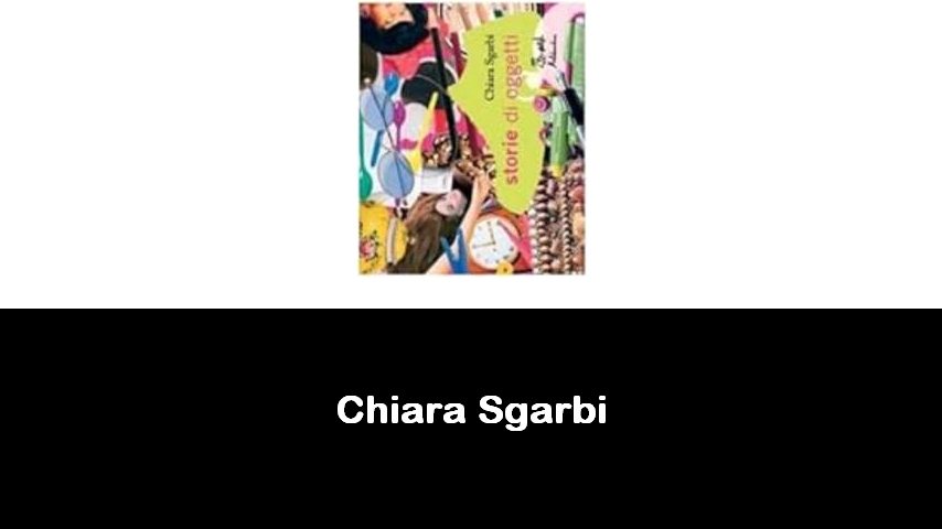 libri di Chiara Sgarbi