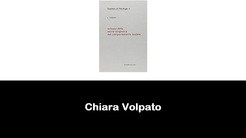 libri di Chiara Volpato