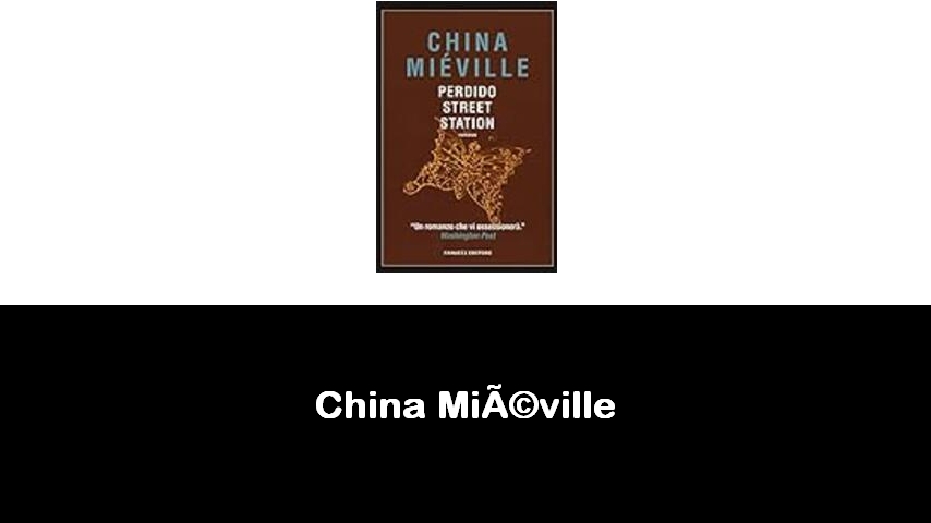 libri di China Miéville