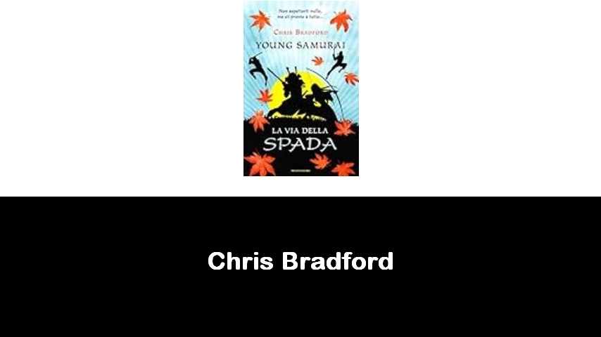 libri di Chris Bradford