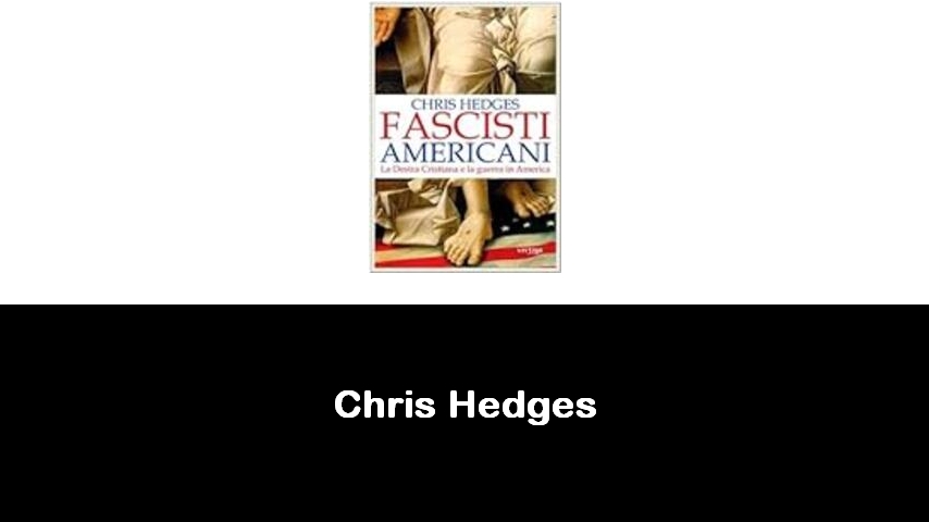 libri di Chris Hedges