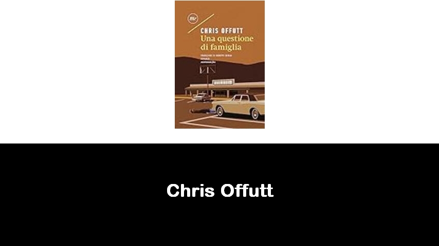 libri di Chris Offutt