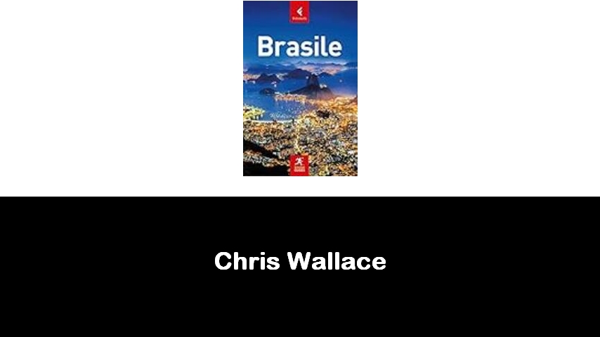 libri di Chris Wallace