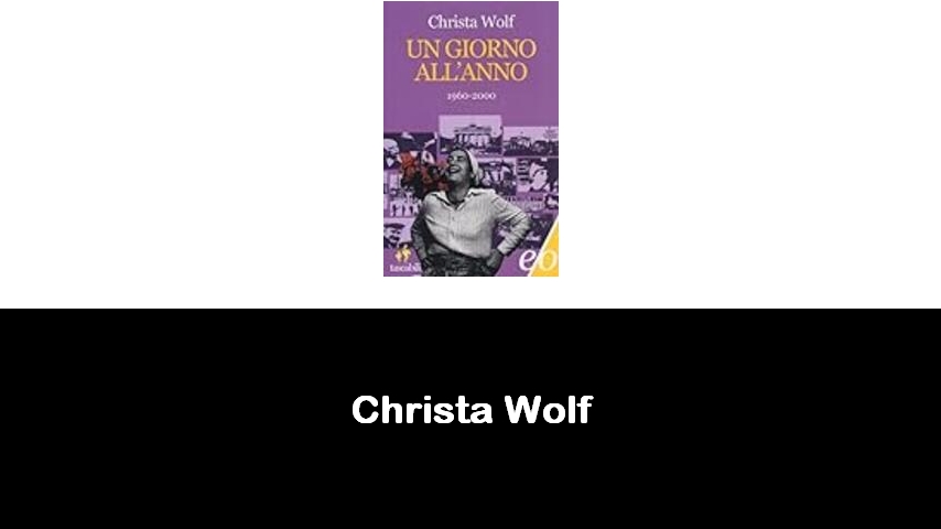 libri di Christa Wolf