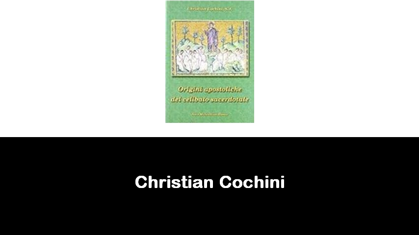 libri di Christian Cochini