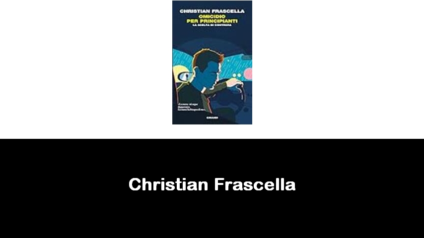 libri di Christian Frascella