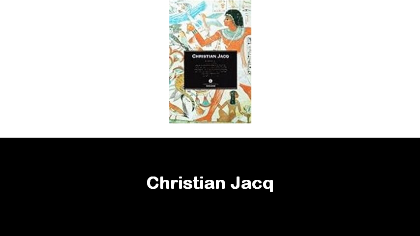 libri di Christian Jacq