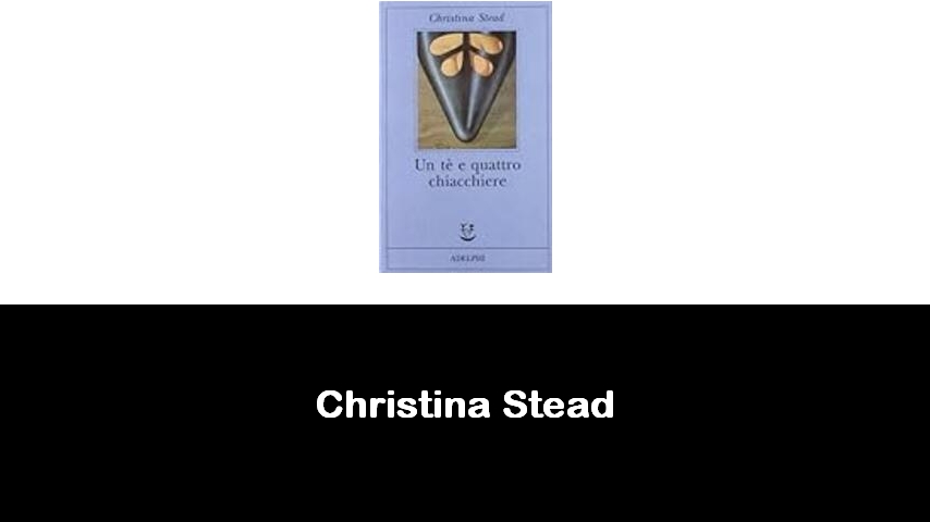 libri di Christina Stead