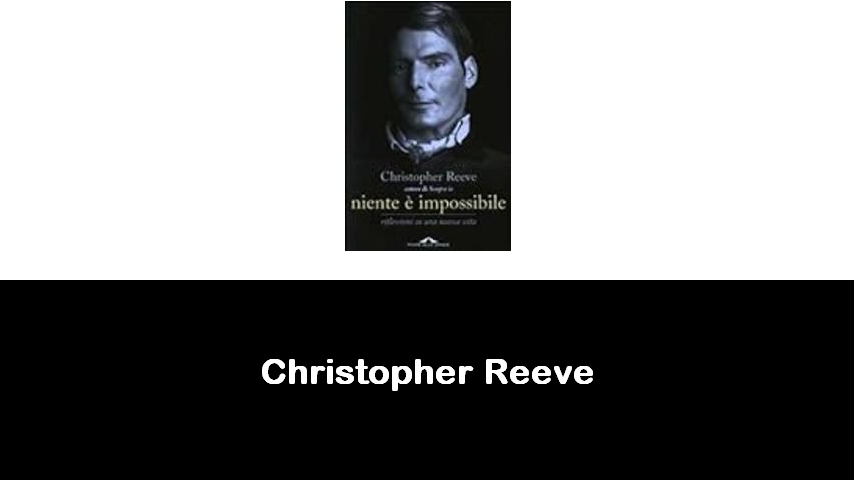 libri di Christopher Reeve