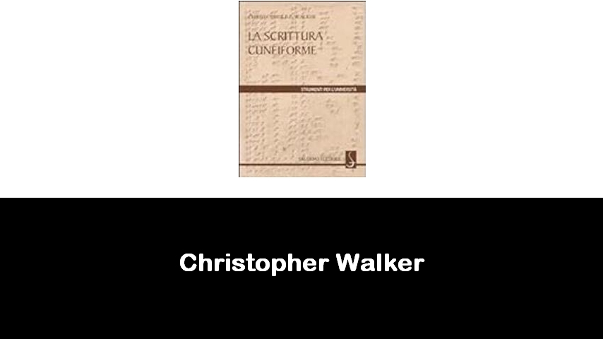 libri di Christopher Walker