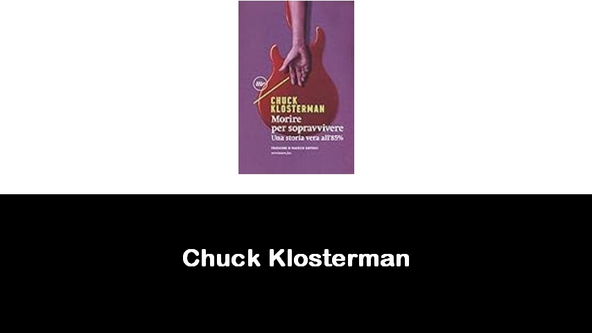 libri di Chuck Klosterman