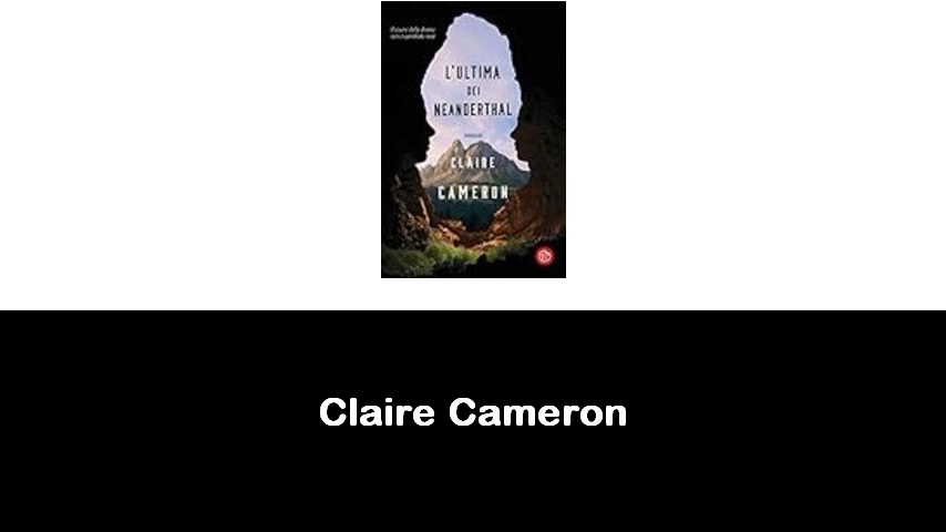 libri di Claire Cameron