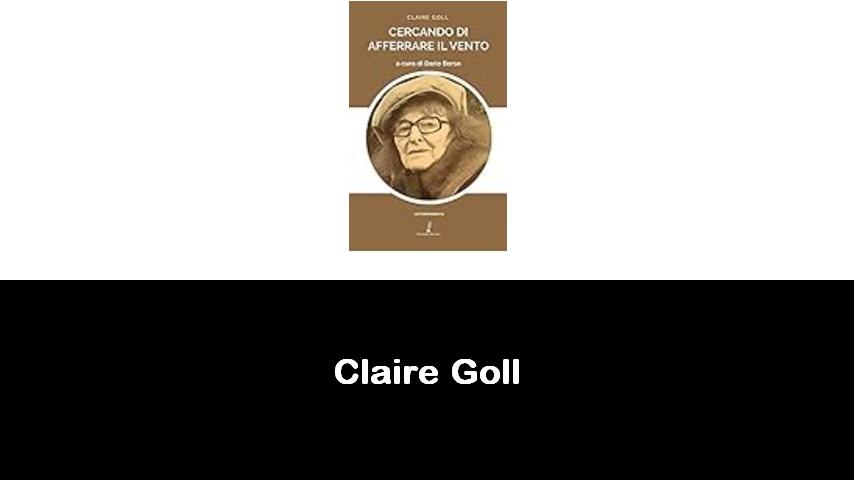 libri di Claire Goll