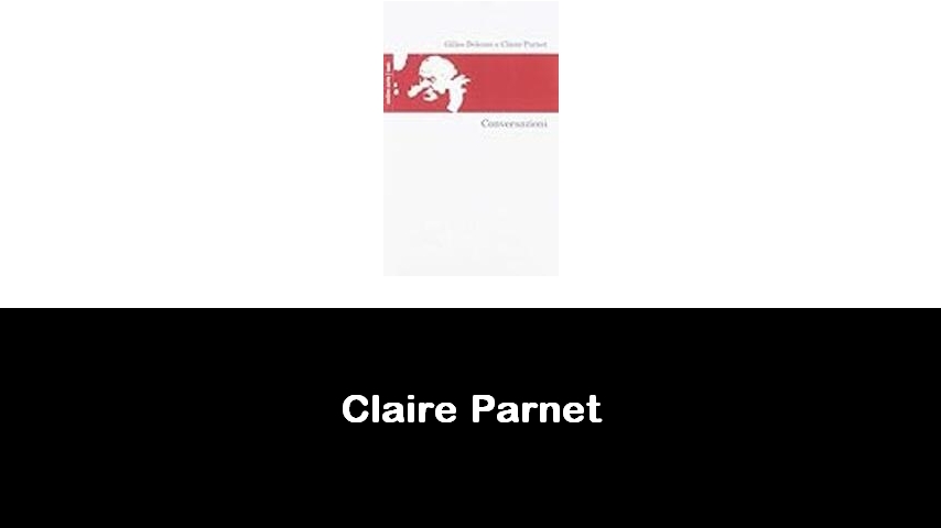 libri di Claire Parnet