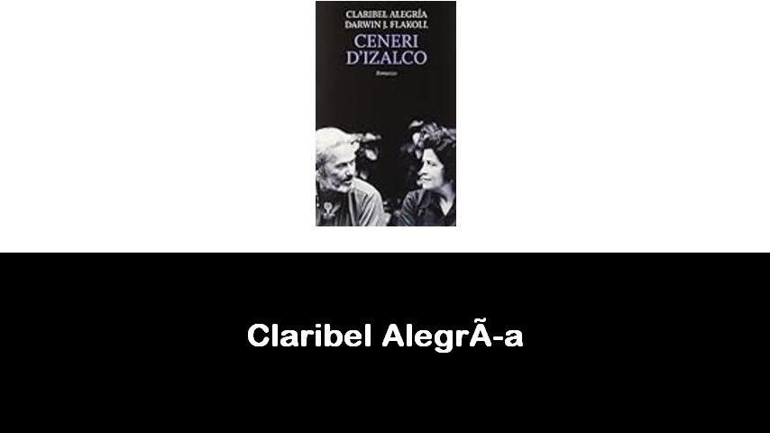 libri di Claribel Alegría