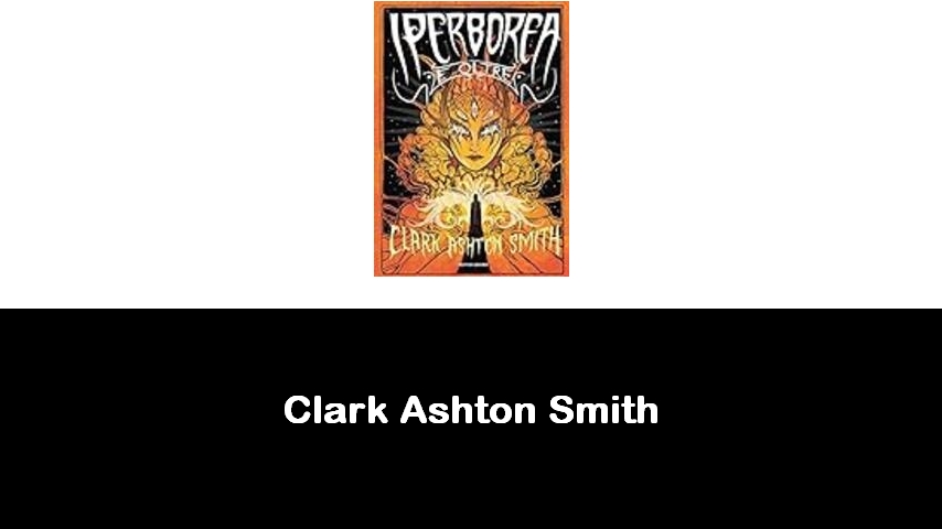 libri di Clark Ashton Smith