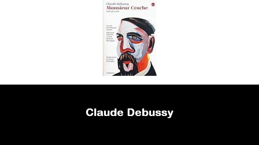 libri di Claude Debussy