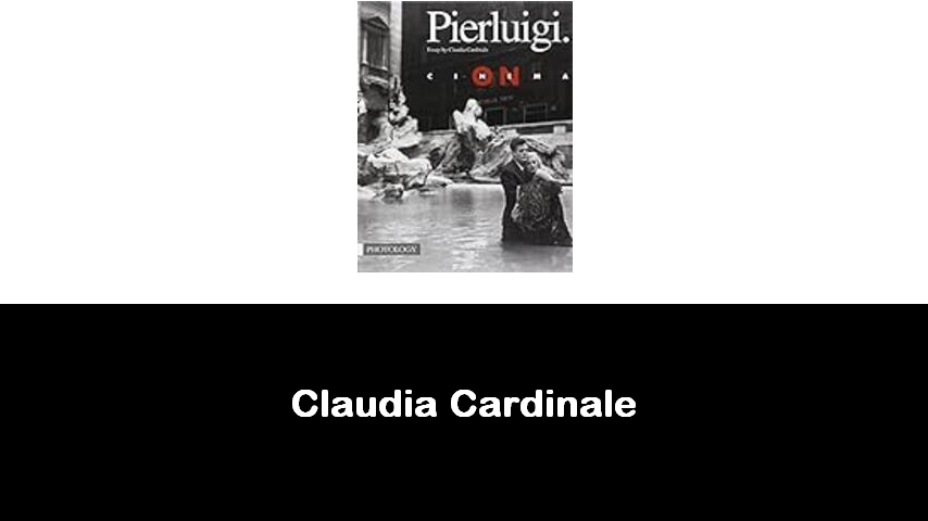 libri di Claudia Cardinale