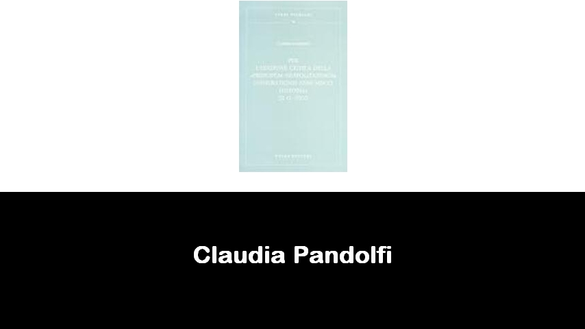 libri di Claudia Pandolfi