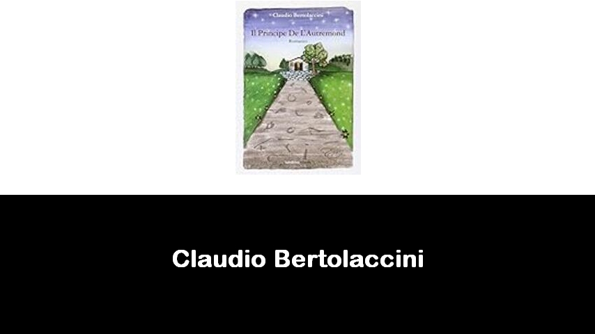 libri di Claudio Bertolaccini