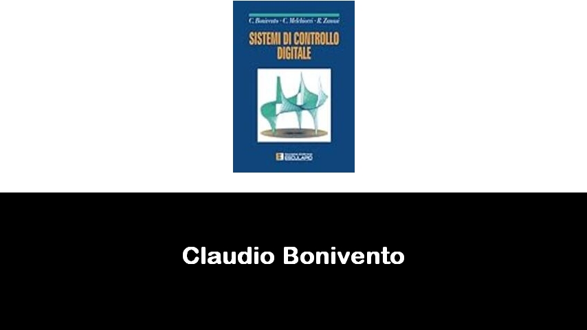 libri di Claudio Bonivento