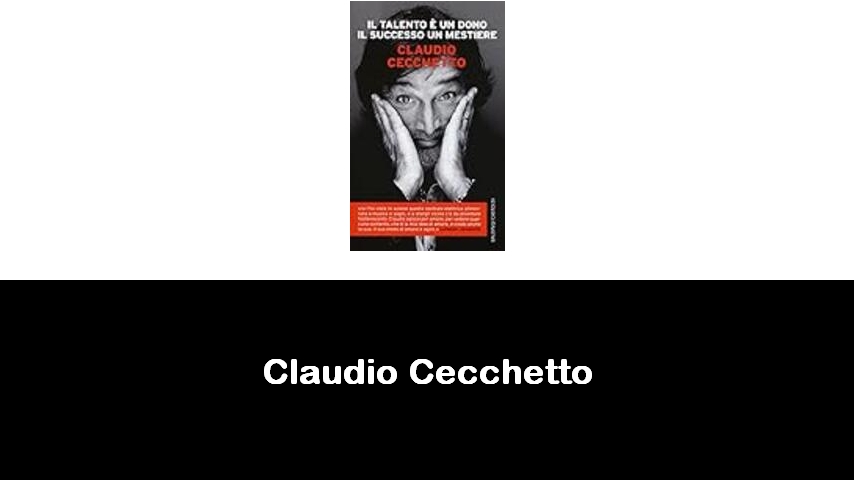 libri di Claudio Cecchetto