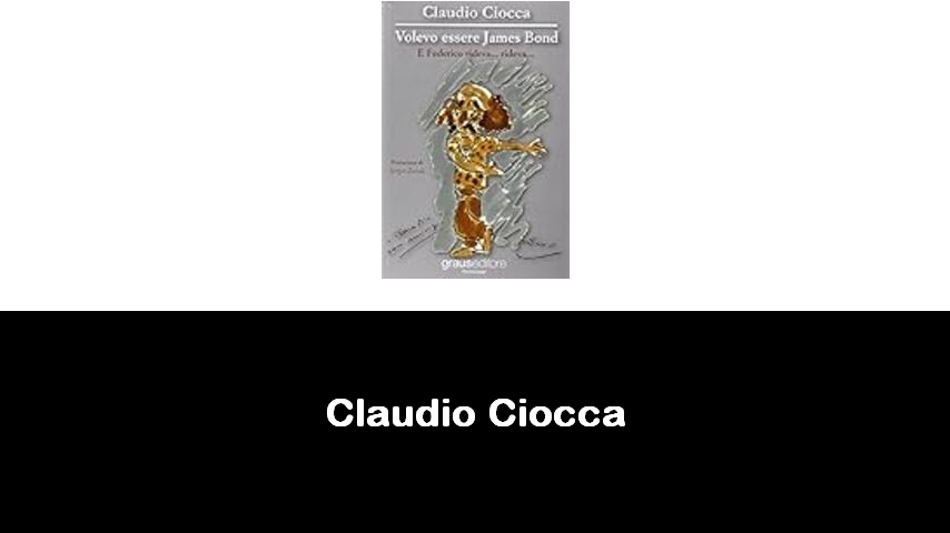 libri di Claudio Ciocca