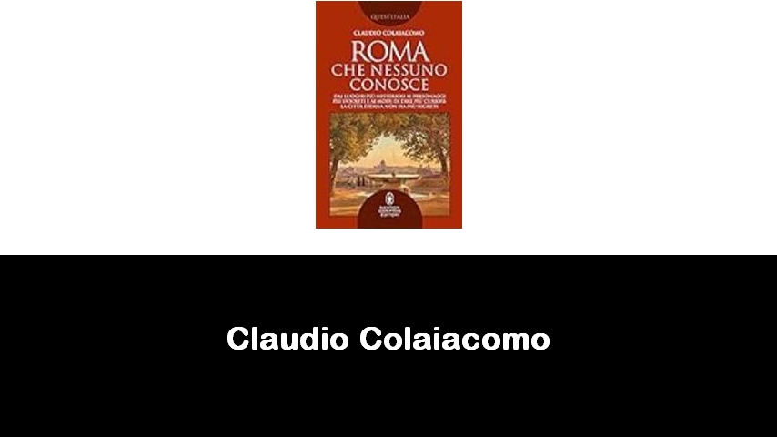 libri di Claudio Colaiacomo