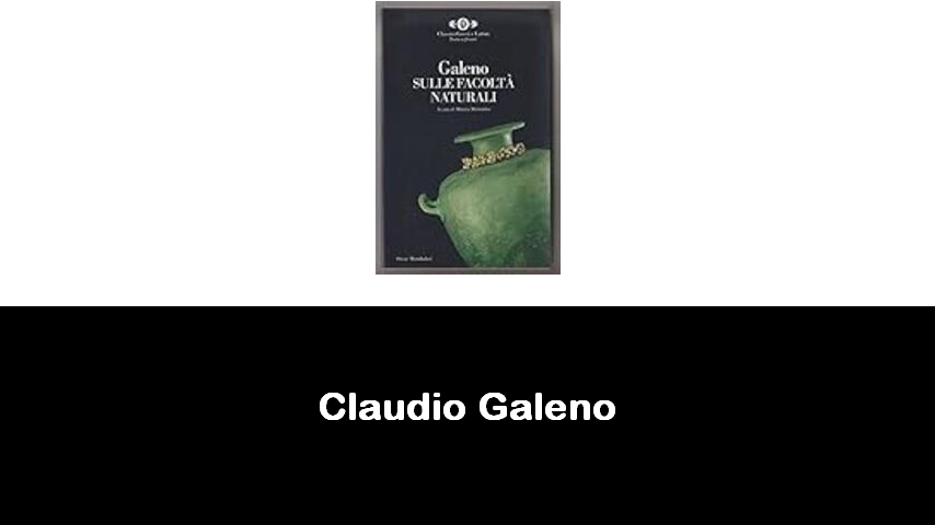 libri di Claudio Galeno