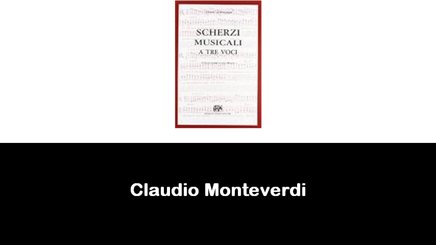 libri di Claudio Monteverdi