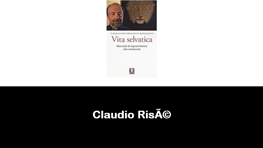 libri di Claudio Risé