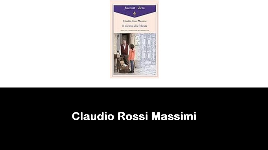 libri di Claudio Rossi Massimi