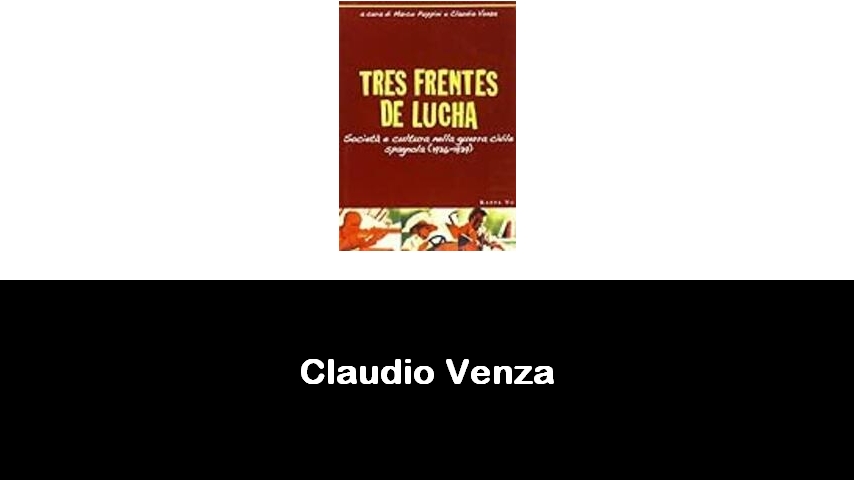 libri di Claudio Venza