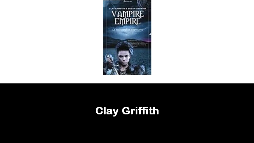 libri di Clay Griffith