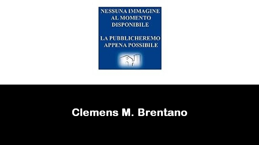 libri di Clemens M. Brentano