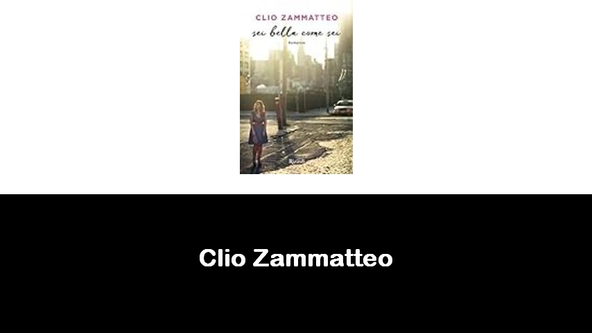 libri di Clio Zammatteo