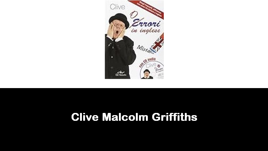 libri di Clive Malcolm Griffiths