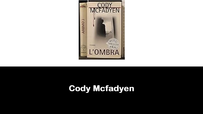 libri di Cody Mcfadyen