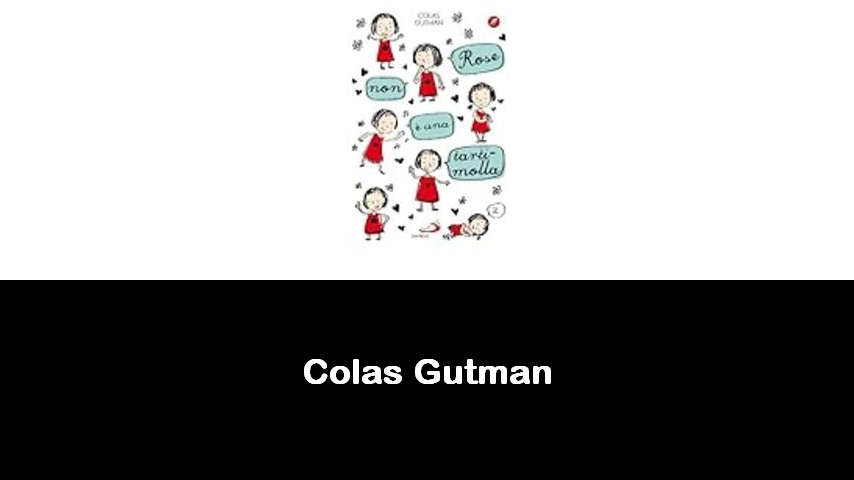 libri di Colas Gutman