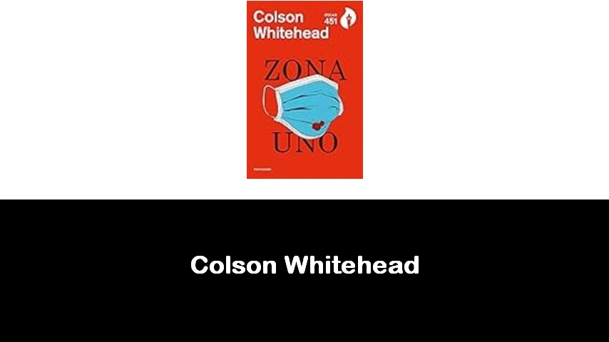 libri di Colson Whitehead